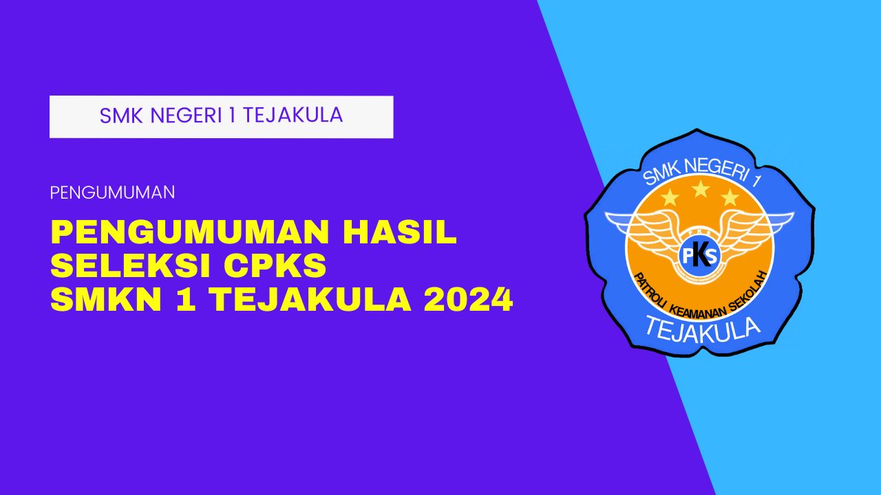 Hasil Seleksi Calon Patroli Keamanan Sekolah (CPKS) SMKN 1 Tejakula 2024